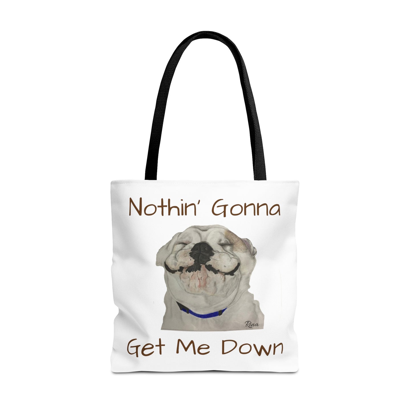 Nothing gonna Get Me Down Happy Bulldog Tote Bag