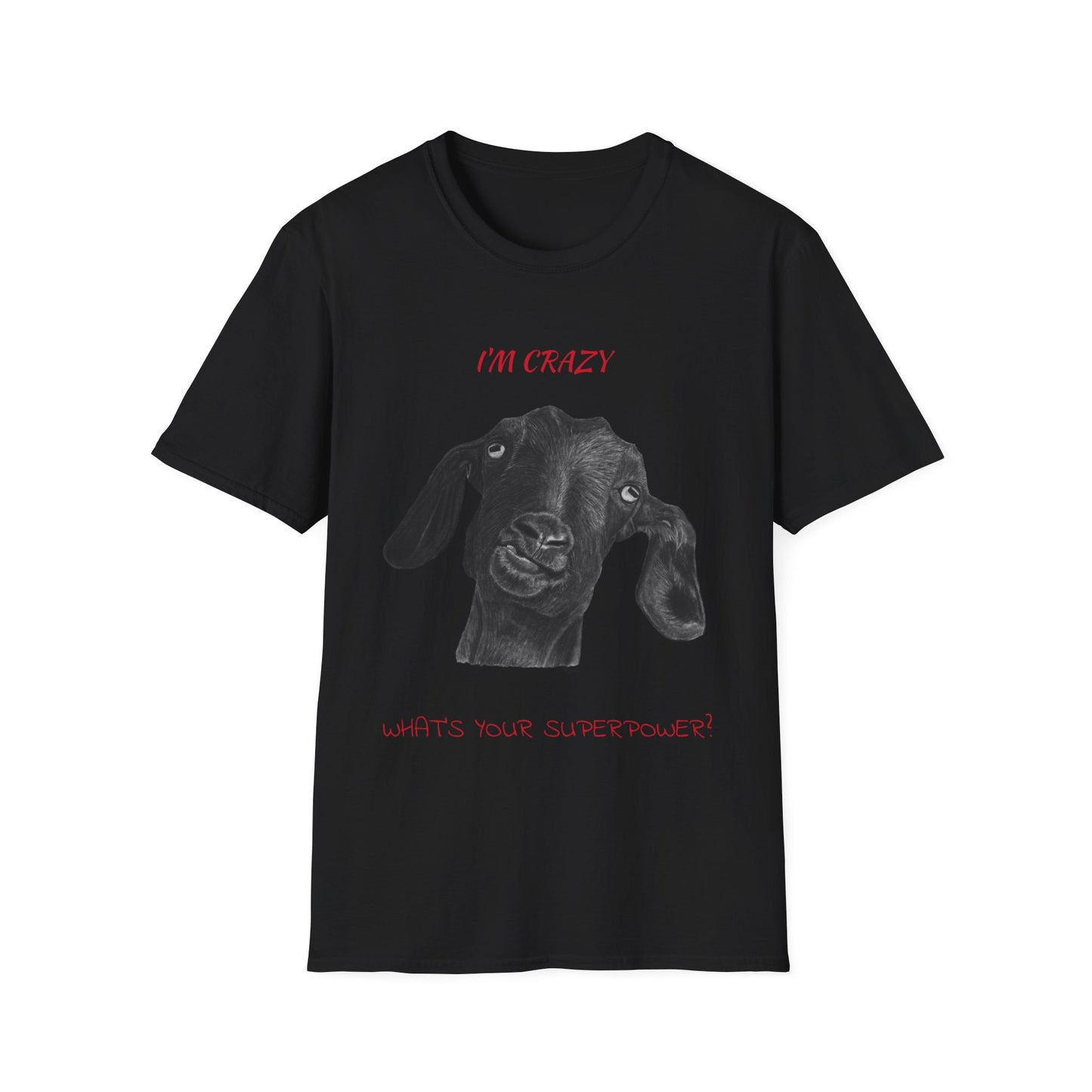 Im Crazy Whats Your Superpower Crazy Goat T shirt tee shirt