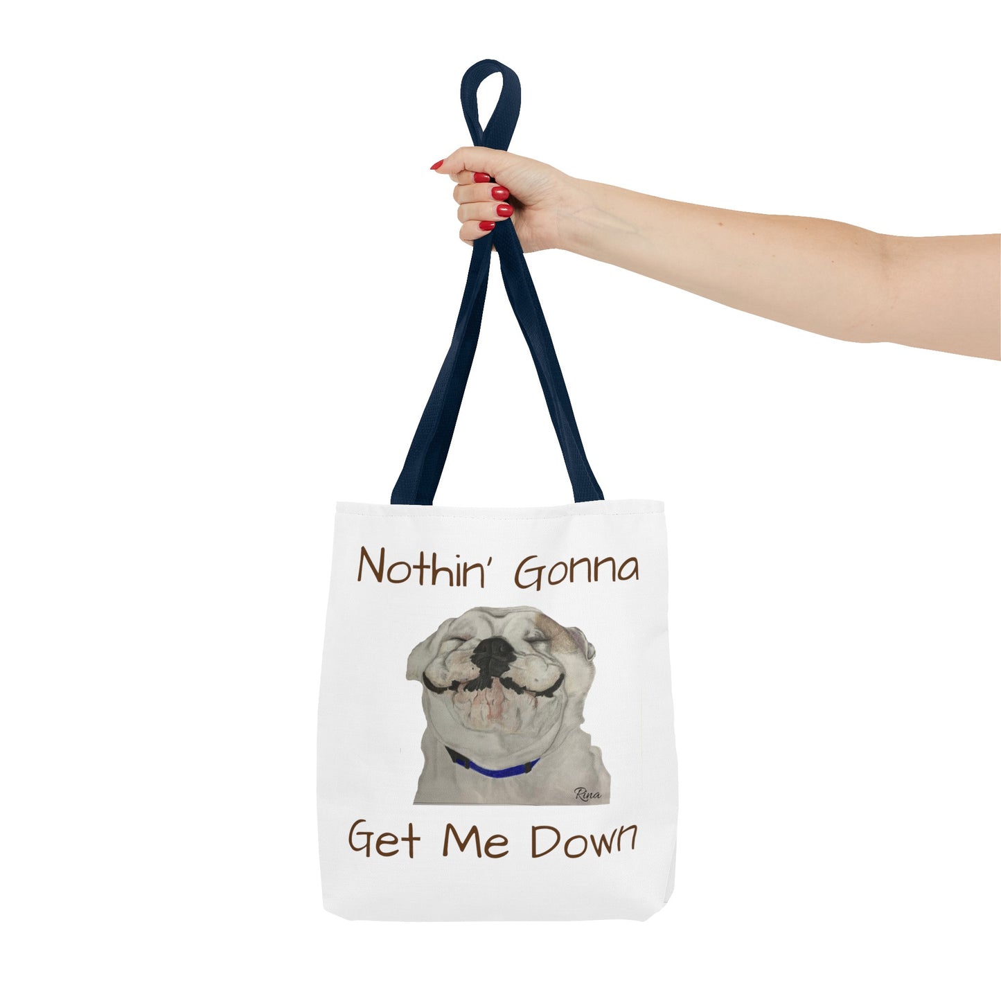 Nothing gonna Get Me Down Happy Bulldog Tote Bag