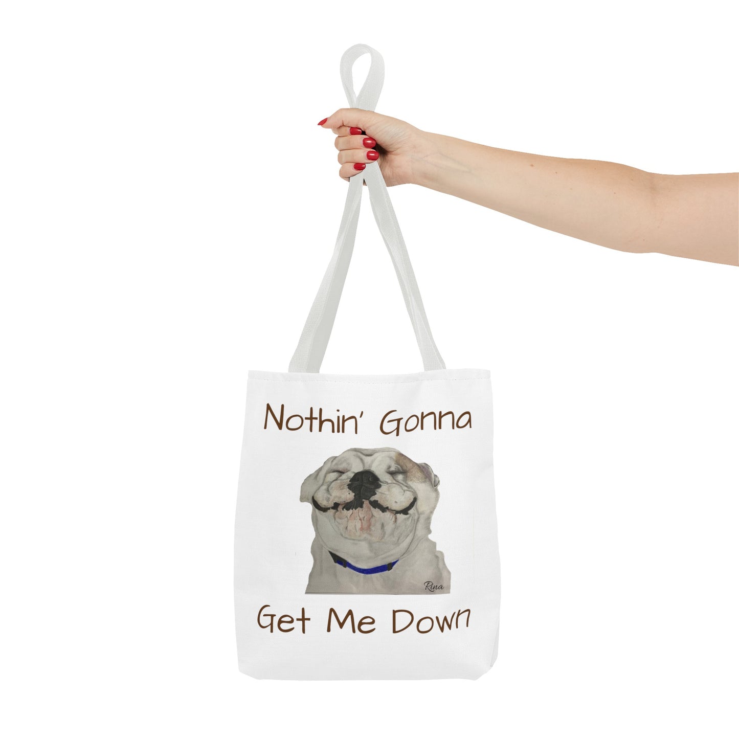 Nothing gonna Get Me Down Happy Bulldog Tote Bag