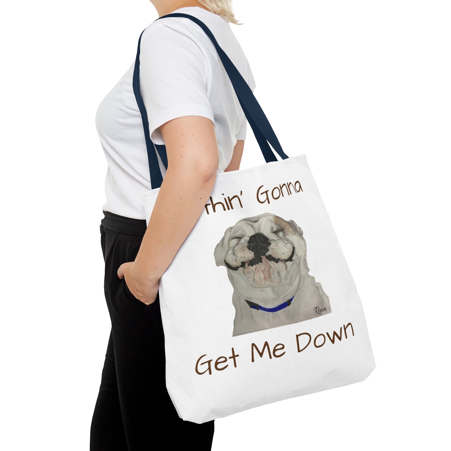 Nothing gonna Get Me Down Happy Bulldog Tote Bag