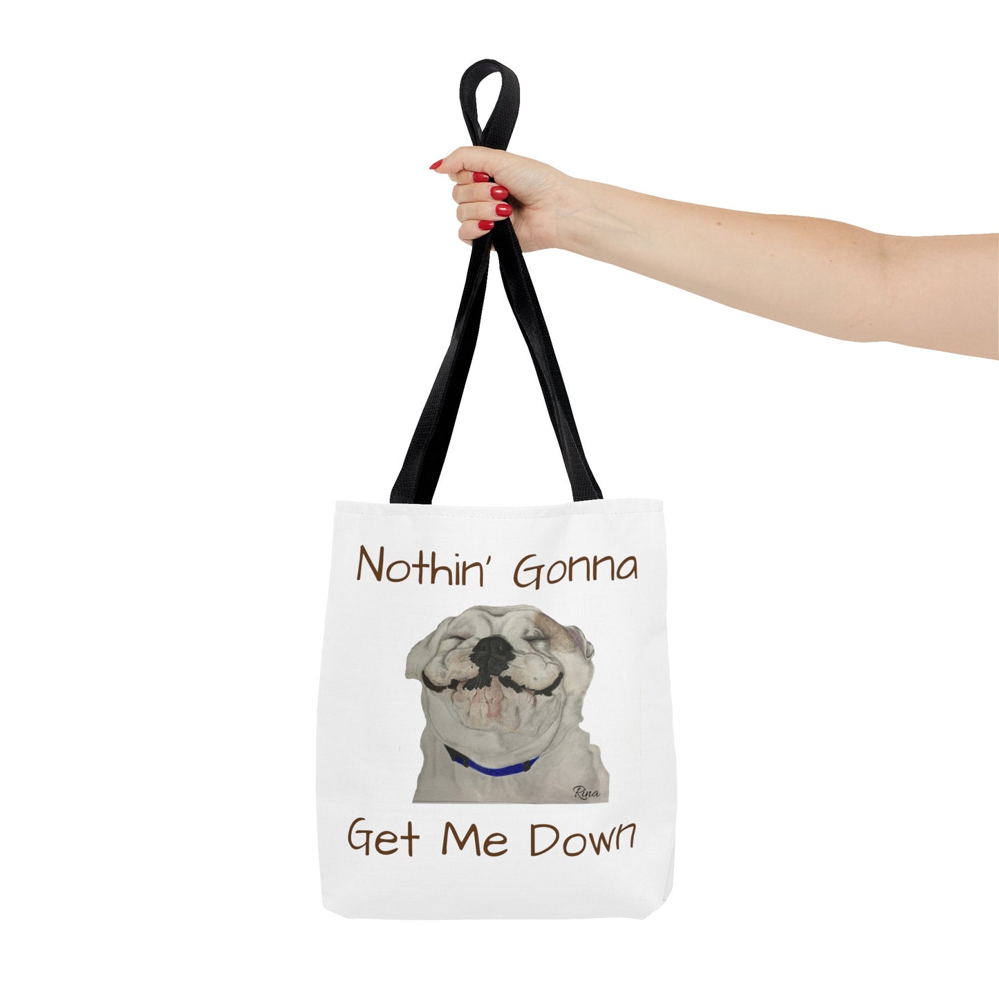 Nothing gonna Get Me Down Happy Bulldog Tote Bag