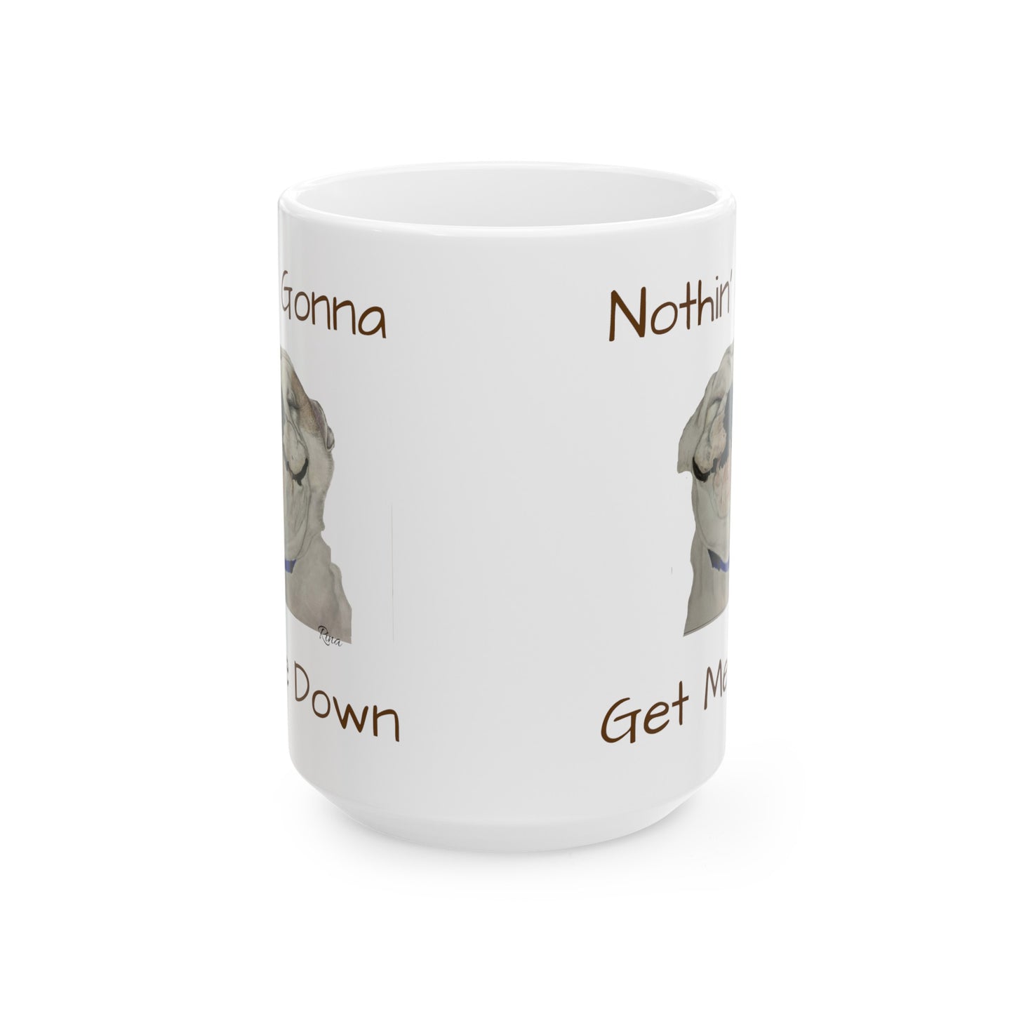 Nothin' Gonna Get Me Down Happy Bulldog Mug, Bulldog Lover Mug, Dog Lover Mug