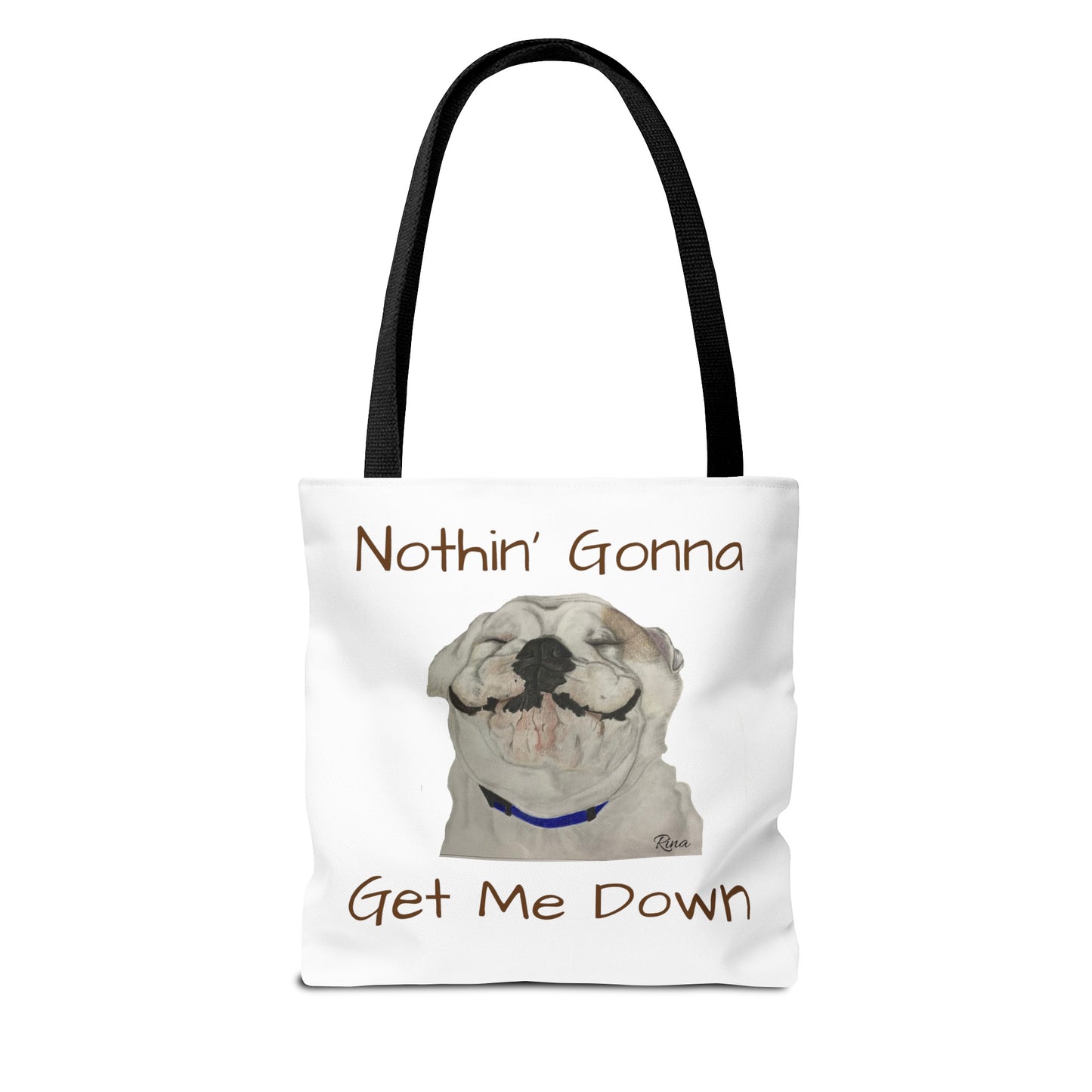 Nothing gonna Get Me Down Happy Bulldog Tote Bag