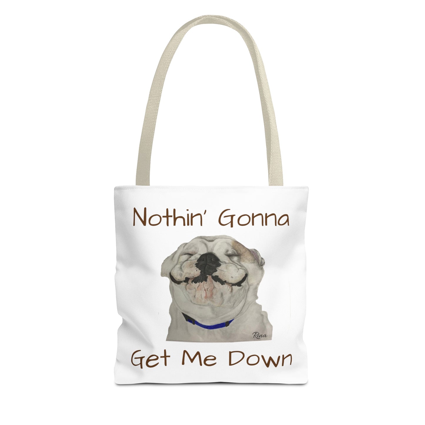 Nothing gonna Get Me Down Happy Bulldog Tote Bag