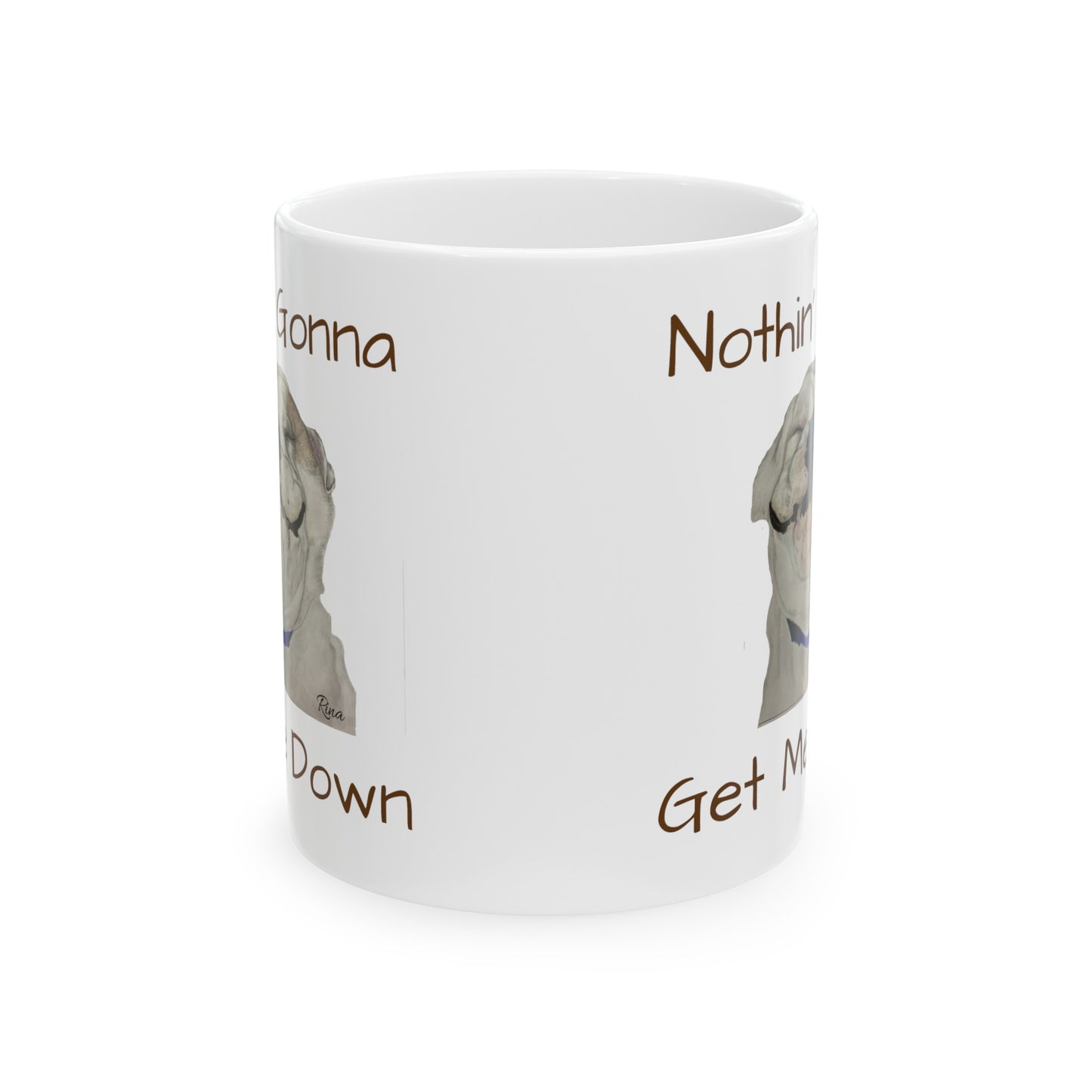 Nothin' Gonna Get Me Down Happy Bulldog Mug, Bulldog Lover Mug, Dog Lover Mug