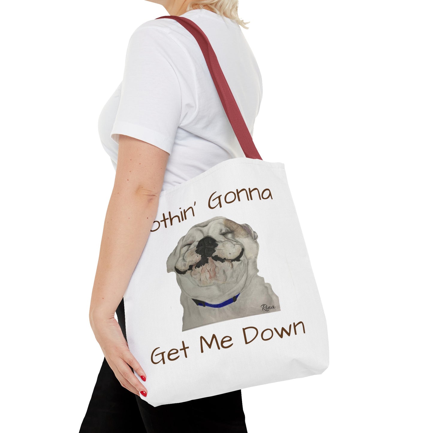 Nothing gonna Get Me Down Happy Bulldog Tote Bag