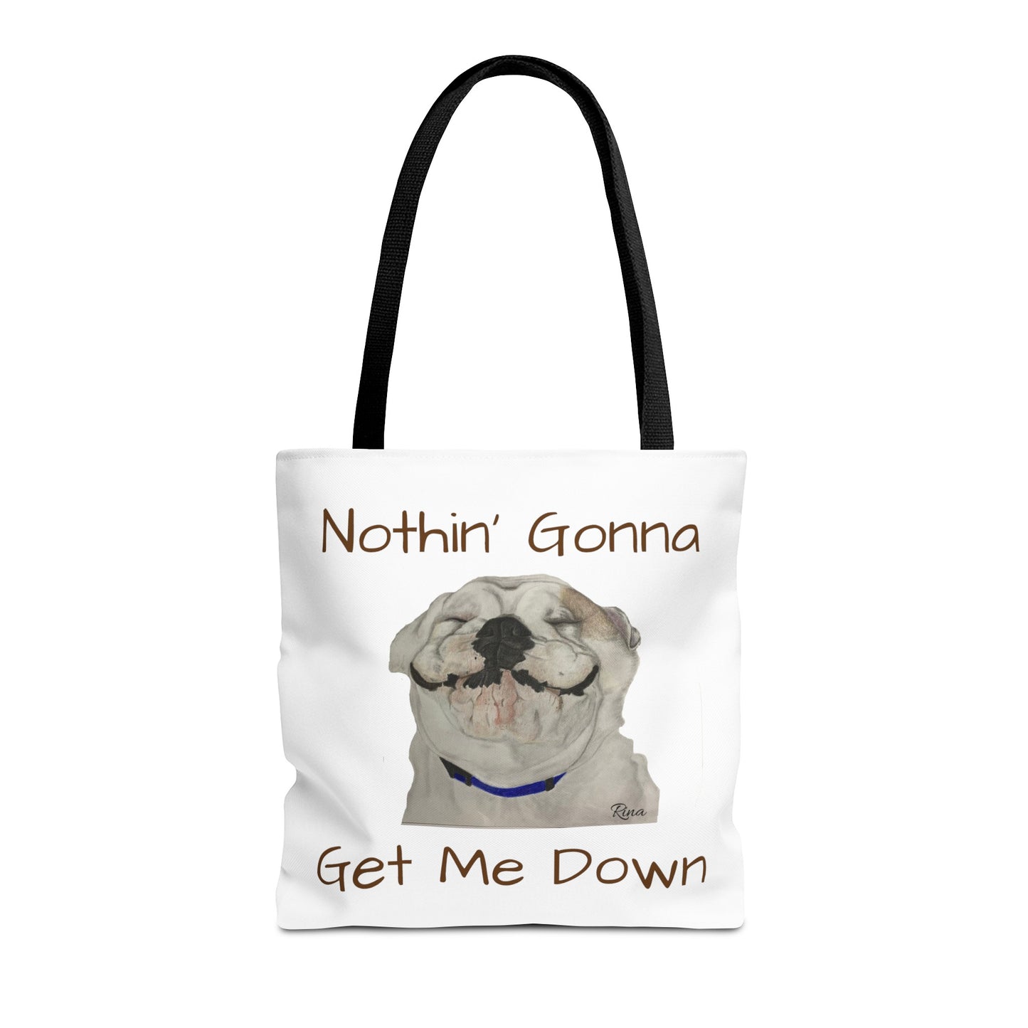 Nothing gonna Get Me Down Happy Bulldog Tote Bag