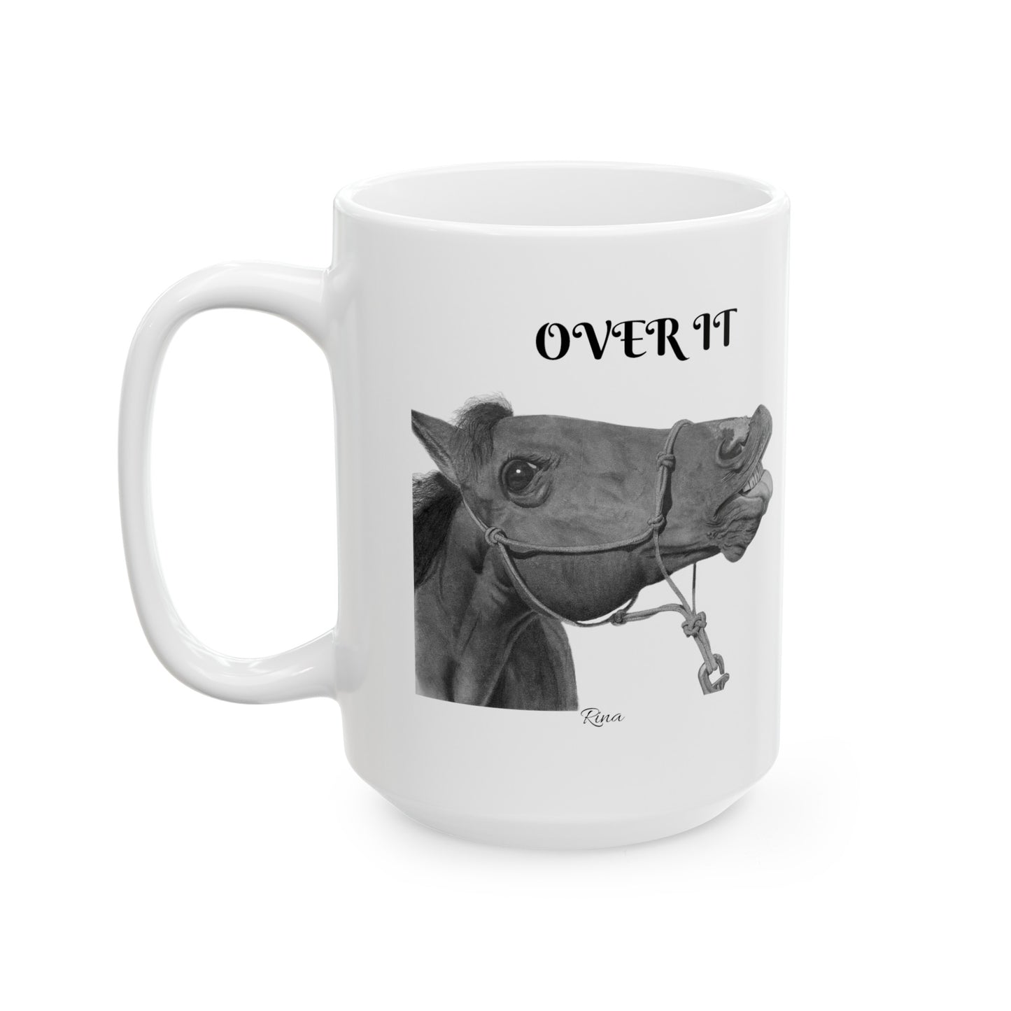 Over it Funny Horse Coffee Mug