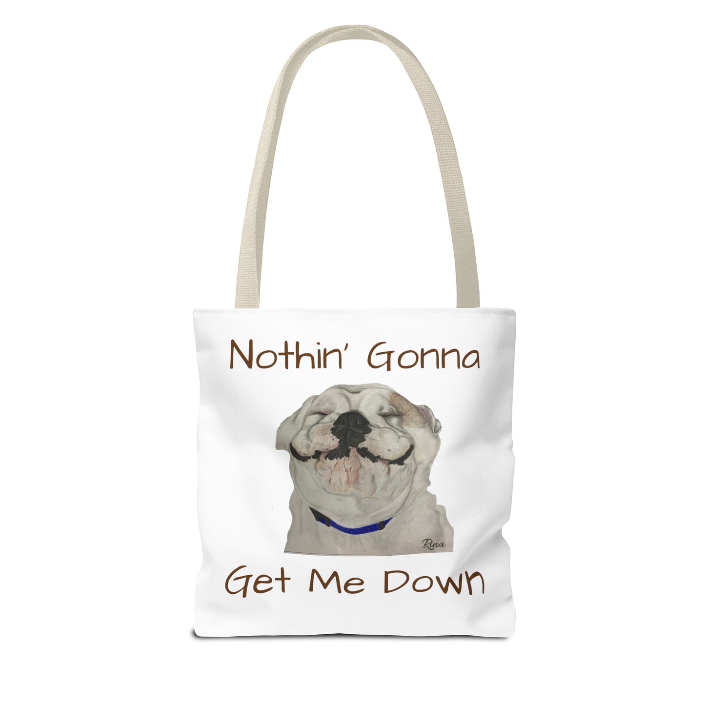 Nothing gonna Get Me Down Happy Bulldog Tote Bag