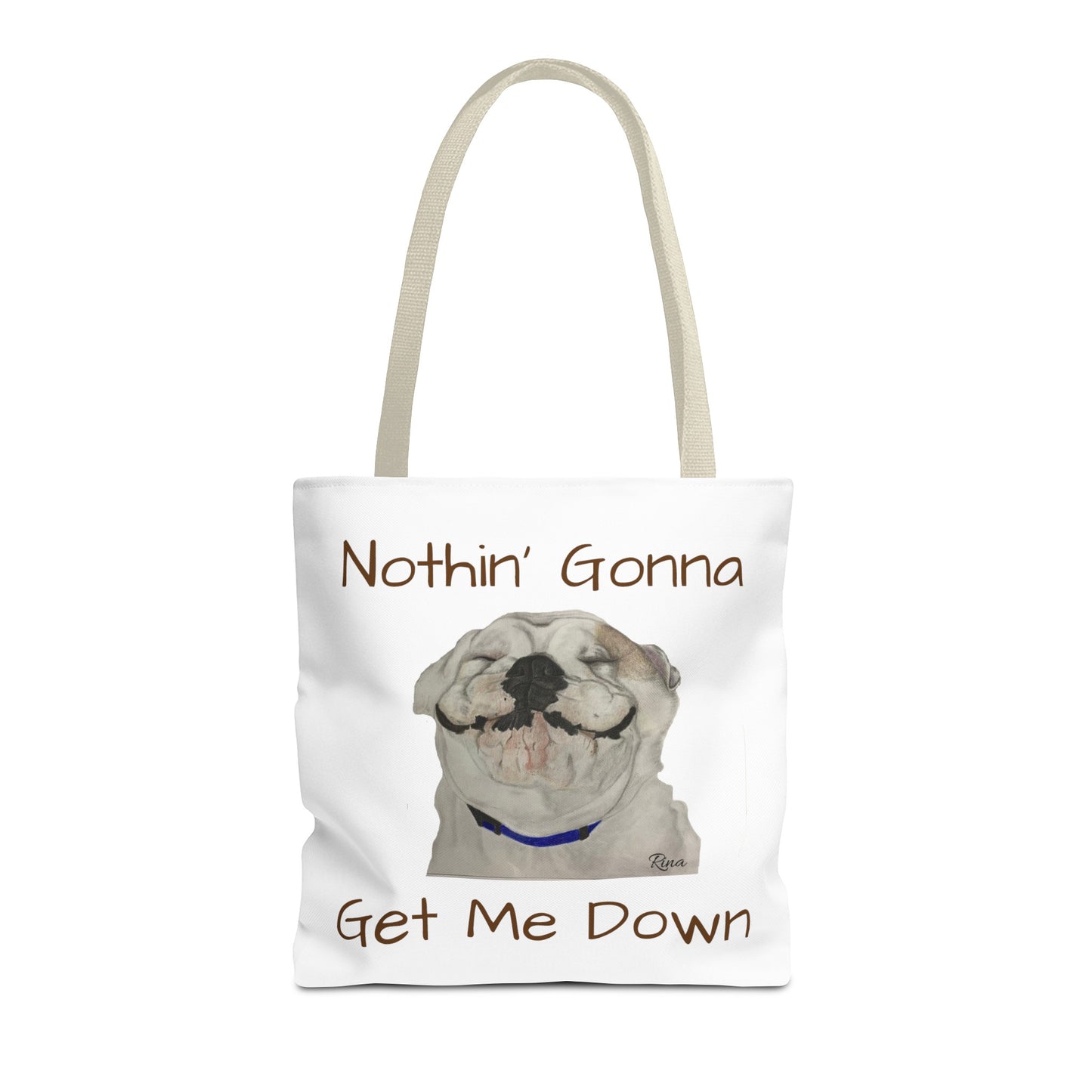 Nothing gonna Get Me Down Happy Bulldog Tote Bag