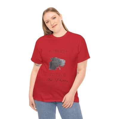 Buy Me Horses and Tell Me Im Pretty Ladies and Teens Heavy Cotton Tee in multiple colors