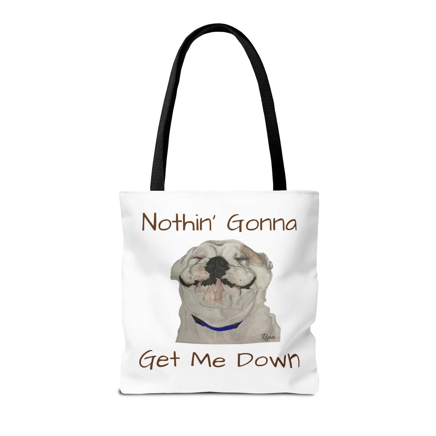 Nothing gonna Get Me Down Happy Bulldog Tote Bag