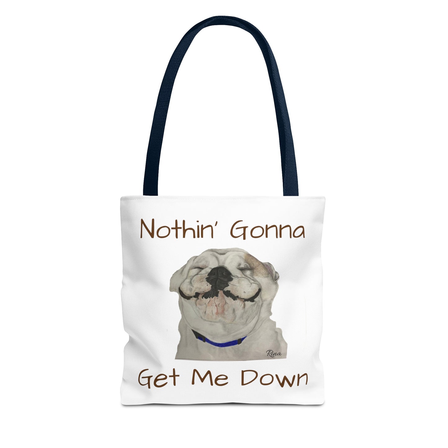 Nothing gonna Get Me Down Happy Bulldog Tote Bag