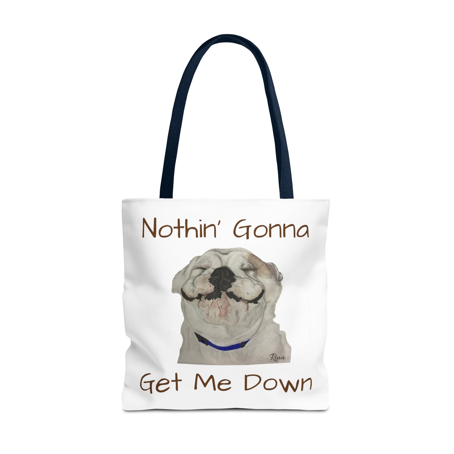 Nothing gonna Get Me Down Happy Bulldog Tote Bag