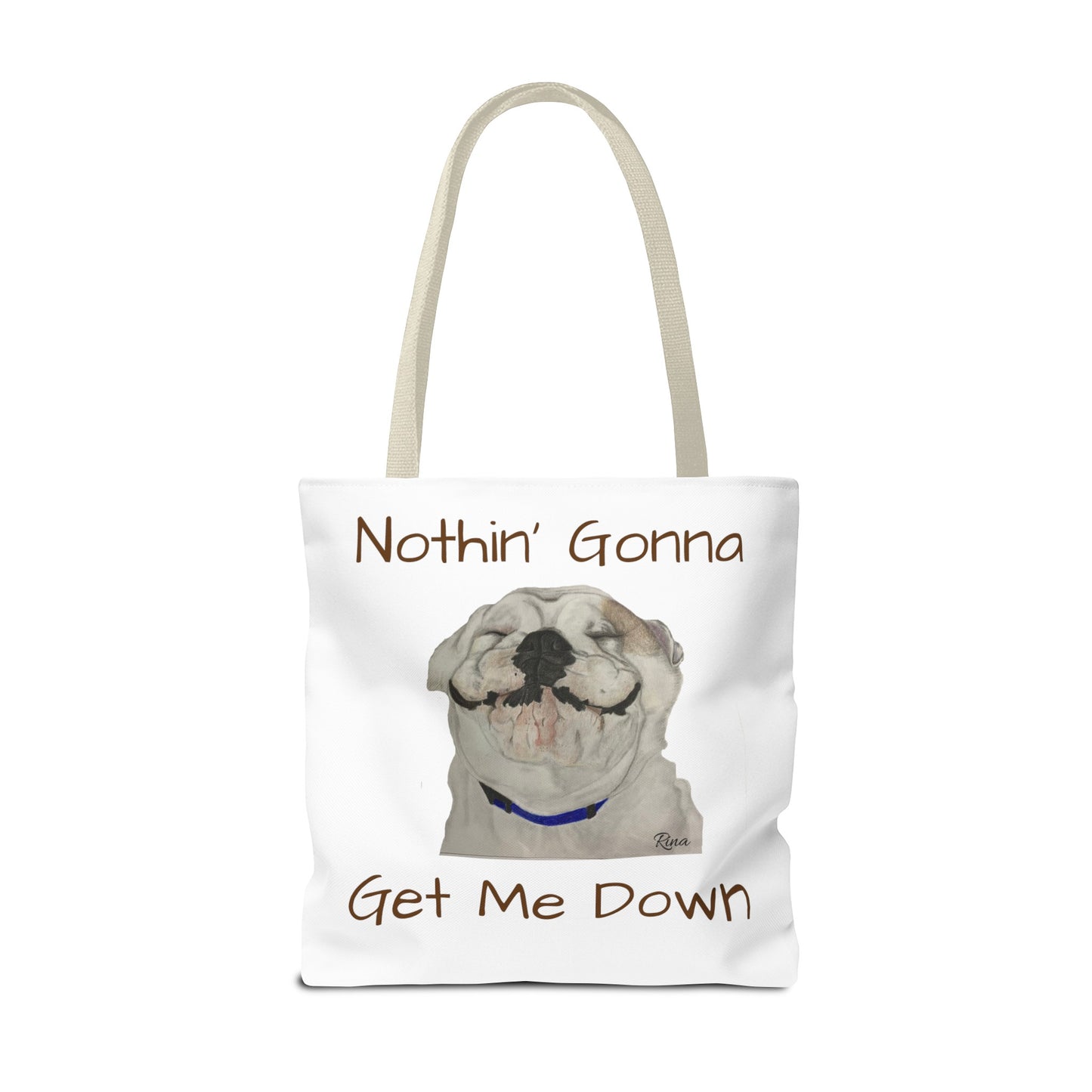 Nothing gonna Get Me Down Happy Bulldog Tote Bag