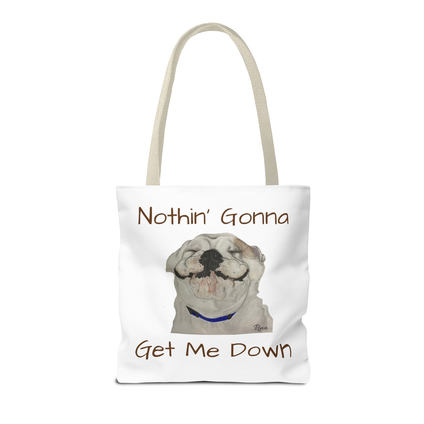 Nothing gonna Get Me Down Happy Bulldog Tote Bag