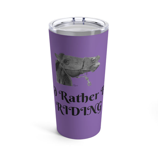 Id Rather Be Riding Funny Horse Tumbler 20oz (Purple) Gift For Horse Lover Western Tumbler